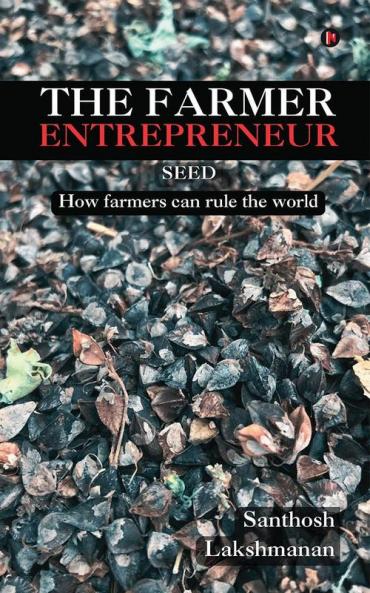 The Farmer Entrepreneur: SEED