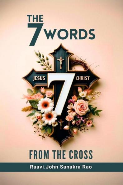 The Seven Words From The Cross