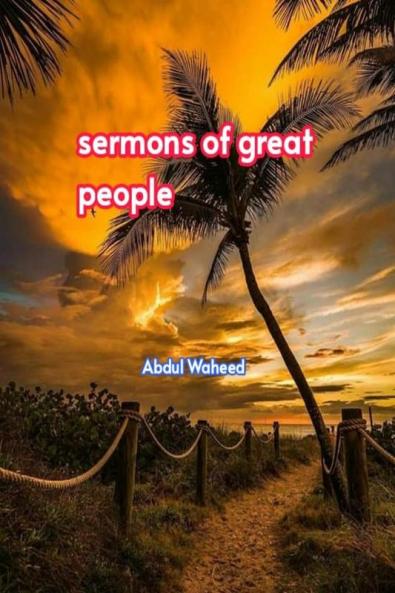 Sermons of  Great people