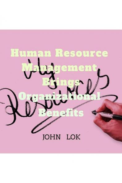 Human Resource Management Brings Organizational Benefits