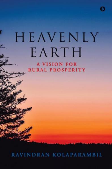 HEAVENLY EARTH: A VISION FOR RURAL PROSPERITY