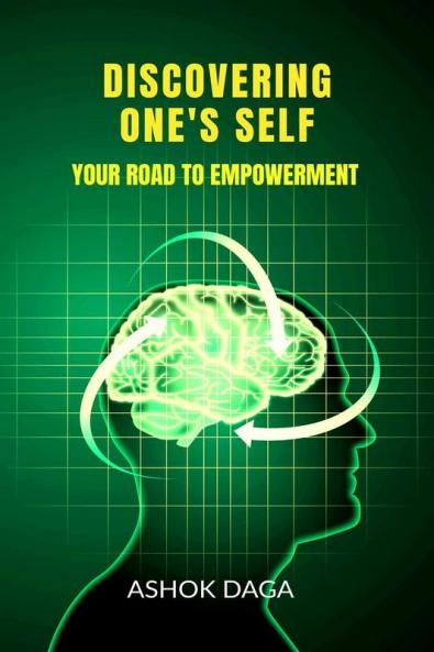 DISCOVERING ONE'S SELF: Your Road To Empowerment