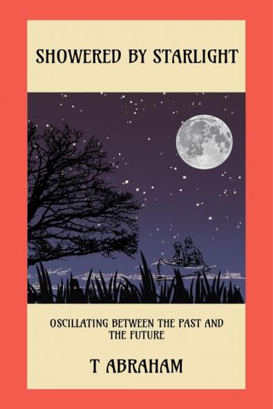 SHOWERED BY STARLIGHT: Oscillating between the past and the future