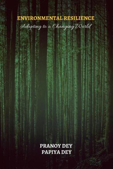 Environmental Resilience : Adapting to a Changing World