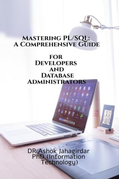 Mastering PL-SQL: A Comprehensive Guide for Developers and Database Administrators