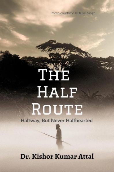 The Half Route: “ Halfway But Never Halfhearted”