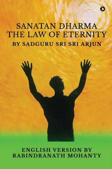 SANATAN DHARMA: The Law of Eternity
