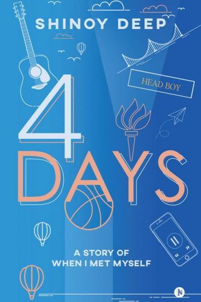 4 DAYS: A STORY OF WHEN I MET MYSELF