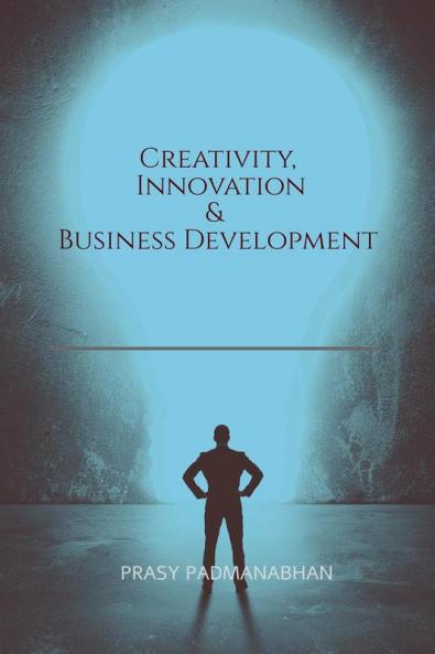 CREATIVITY  INNOVATION & BUSINESS DEVELOPMENT: A GUIDE BASED ON CALICUT UNIVERSITY BBA - MDC FIRST SEMESTER FYUGP CURRICULAM