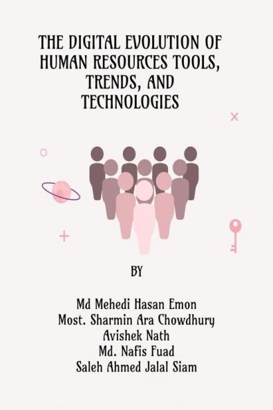 The Digital Evolution of Human Resources Tools Trends and Technologies