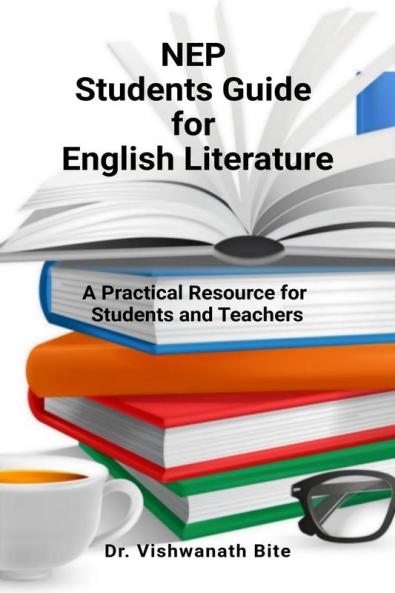 NEP Students Guide for English Literature: A Practical Resource for Students and Teachers