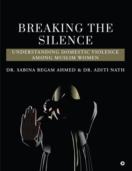 Breaking the Silence: Understanding Domestic Violence Among Muslim Women