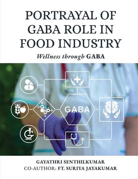 Portrayal of GABA Role in Food Industry: Wellness through GABA