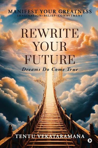 REWRITE YOUR FUTURE: Dreams Do Come true