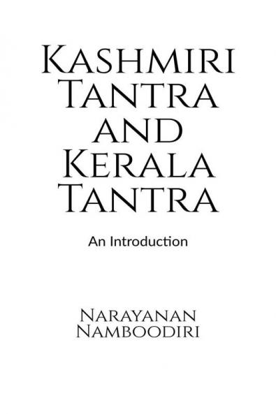 Kashmiri Tantra and Kerala Tantra: An Introduction