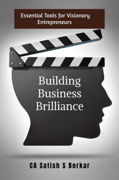 Building Business Brilliance: Essential Tools for Visionary Entrepreneurs