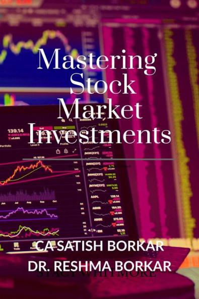 Mastering the Stock Market Investments: A Step-by-Step Approach to Stock Market