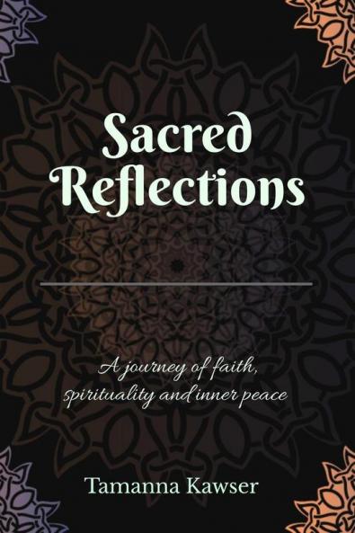 Sacred Reflections: A Journey of Faith Mindfulness and Inner Balance