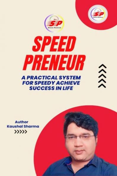 Speed Preneur A Practical System For Speedy Achieve Success In Life