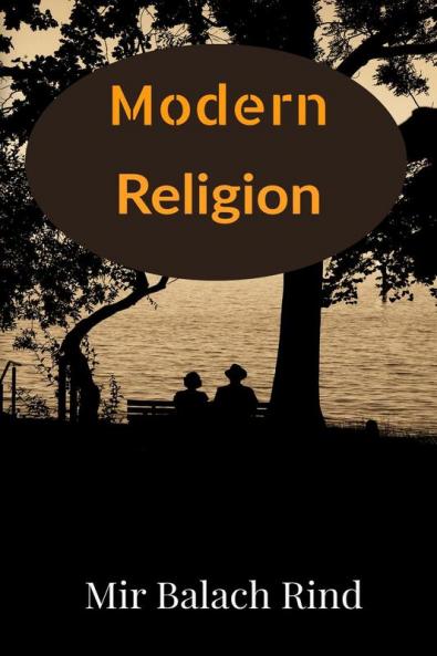 Modern Religion: Spiritual Personal wellness Liberalism Love Sexuality War Drugs and Media