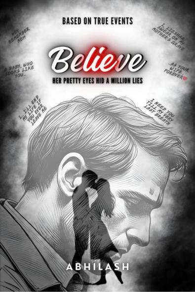 Believe: Her pretty eyes hid a million lies