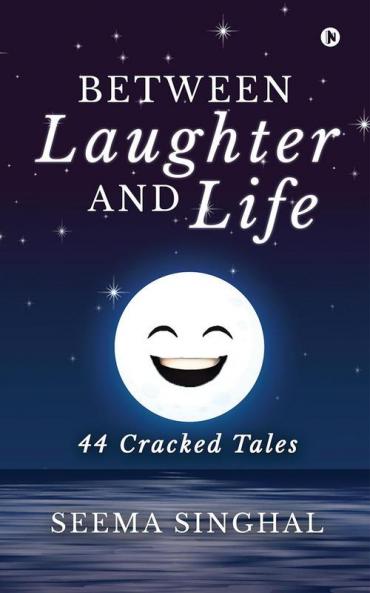 Between Laughter and Life: 44 Cracked Tales