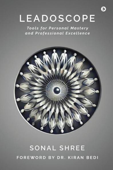 Leadoscope: Tools for Personal Mastery and Professional Excellence