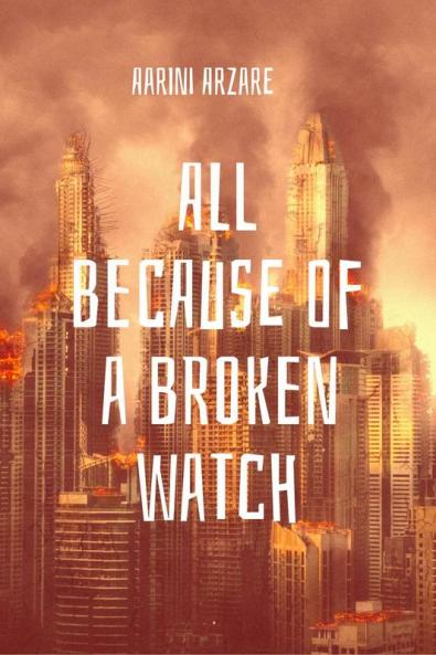 All because of a broken watch