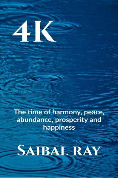4K: The time of harmony peace abundance prosperity and happiness