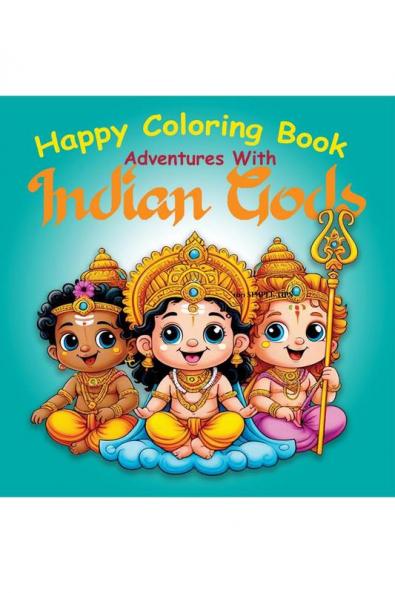 Happy Coloring Book: Adventures with Indian Gods