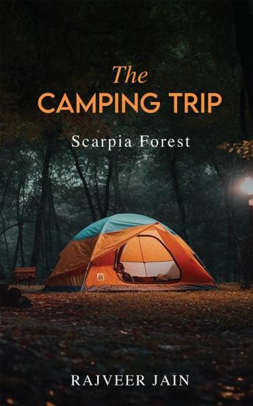 The Camping Trip: Scarpia Forest