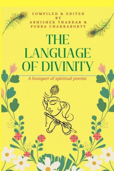 The Language of Divinity: A bouquet of spiritual poems
