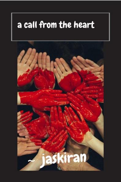 A call from the heart: A call from the heart