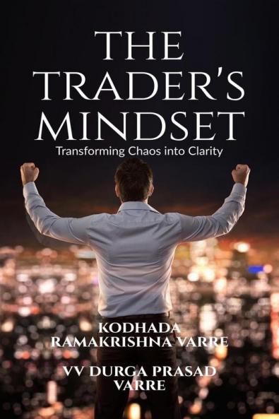 The Trader's Mindset: Transforming Chaos into Clarity