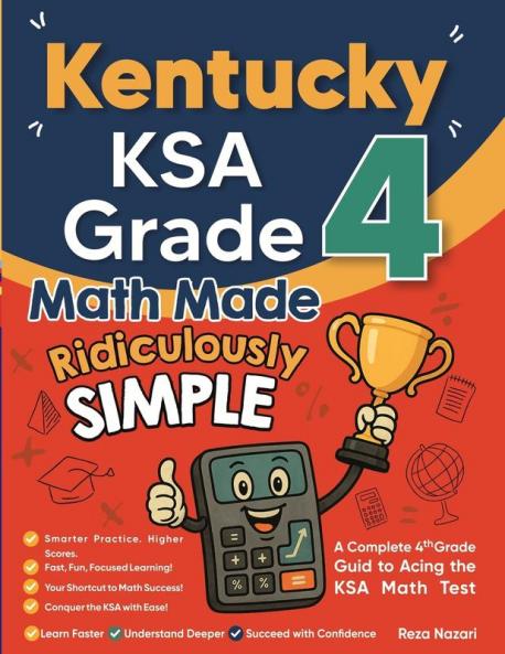Kentucky KSA Grade 4 Math Made Ridiculously Simple
