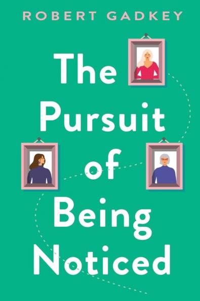 The Pursuit of Being Noticed: A humorous novel about a young lawyer and her family set in Austin Texas.: 1 (The Becker Family)