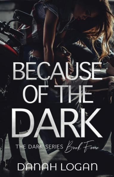 Because of the Dark