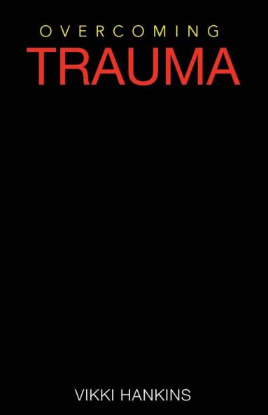 Overcoming Trauma