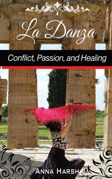 La Danza Conflict Passion and Healing