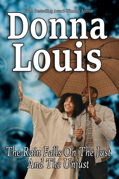 The Rain Falls On The Just & The Unjust