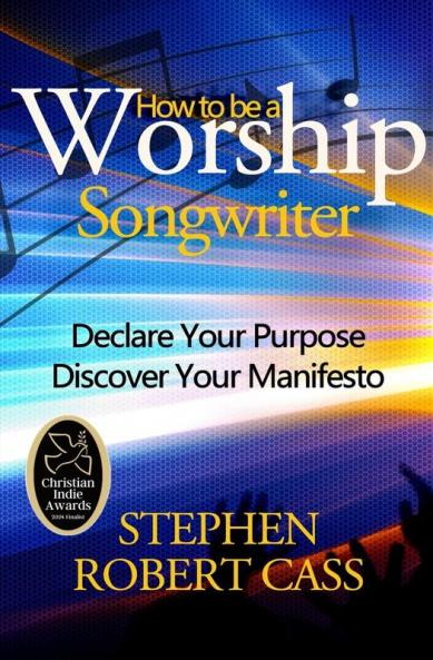 How to Be a Worship Songwriter