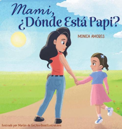 Mami,¿Dónde Está Papi? (Spanish Edition)