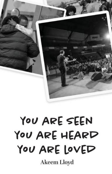 You are Seen You are Heard You are Loved