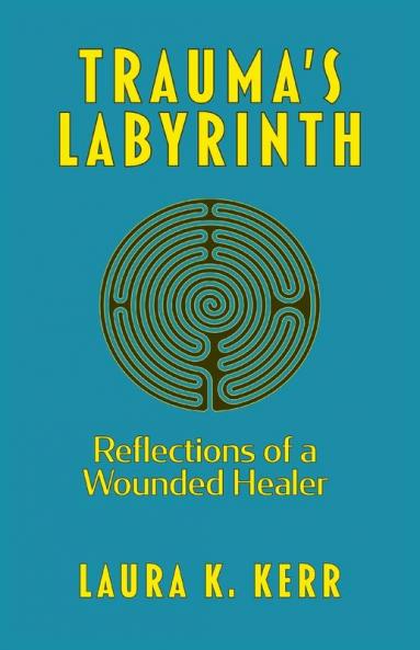 Trauma's Labyrinth
