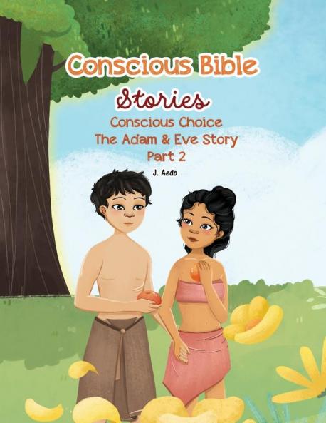 Conscious Bible Stories; Conscious Choice
