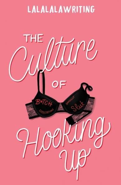 The Culture of Hooking Up