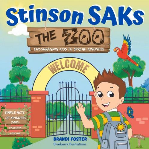 Stinson SAKs The Zoo ENCOURAGING KIDS TO SPREAD KINDNESS (2nd edition)