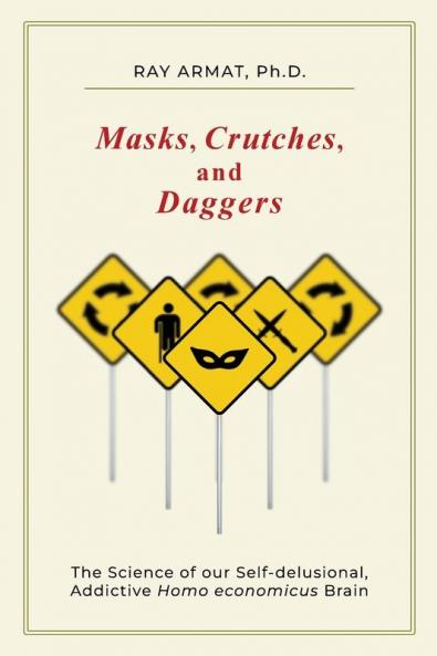 Masks, Crutches, and Daggers