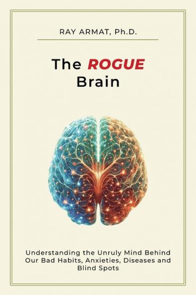 The Rogue Brain