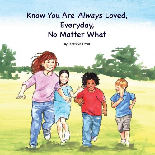 Know You Are Always Loved Every Day No Matter What